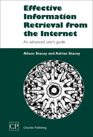 Effective Information Retrieval from the Internet: An Advanced Users Guide (Chandos Information Professional Series),Used