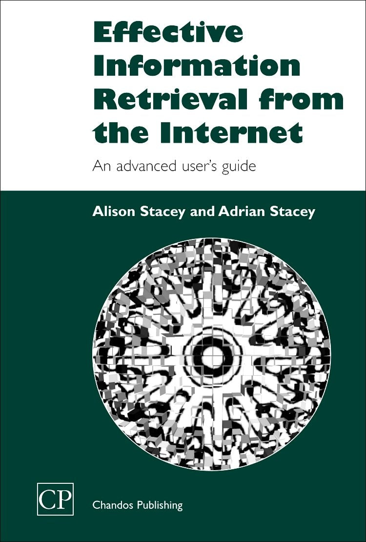 Effective Information Retrieval from the Internet: An Advanced Users Guide (Chandos Information Professional Series),Used
