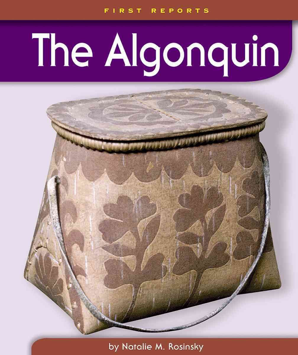 The Algonquin (First Reports: Native Americans),Used