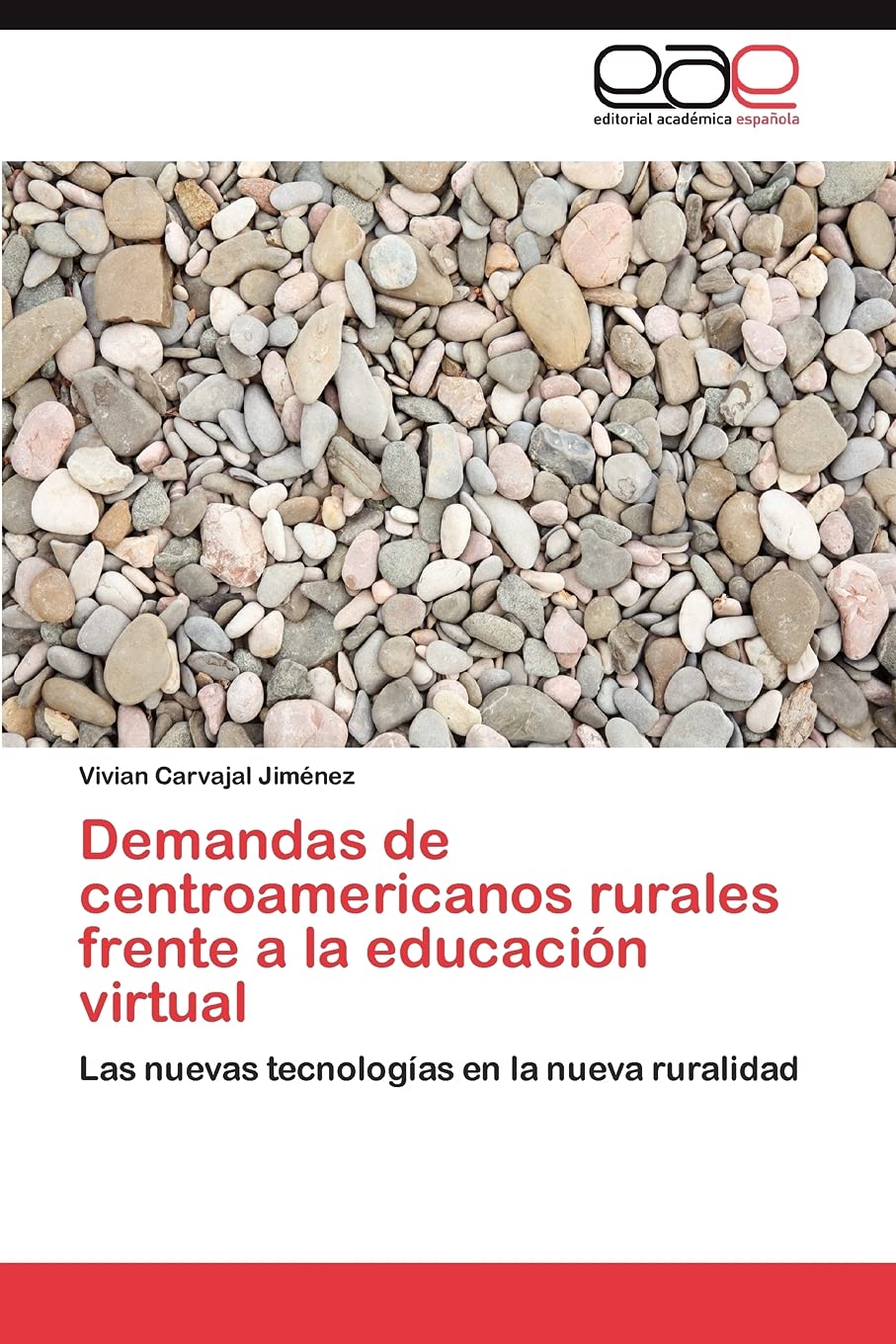 Demandas de centroamericanos rurales frente a la educacin virtual: Las nuevas tecnologas en la nueva ruralidad (Spanish Edit,Used