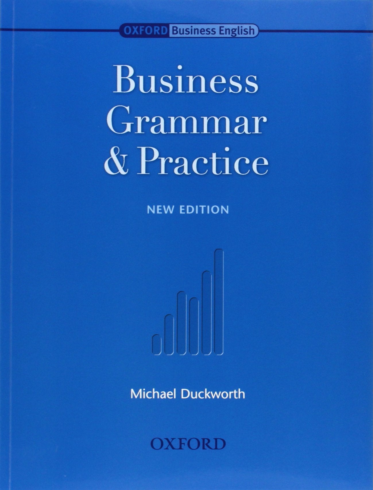 Oxford Business English. Business Grammar And Practice
