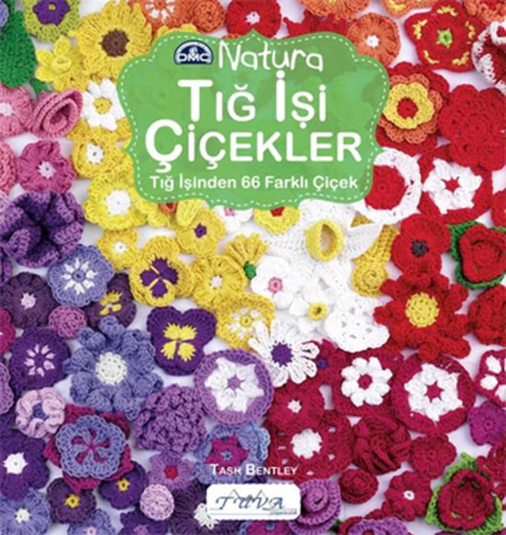 Crochet Flowers: 66 Different Flowers to Crochet,Used