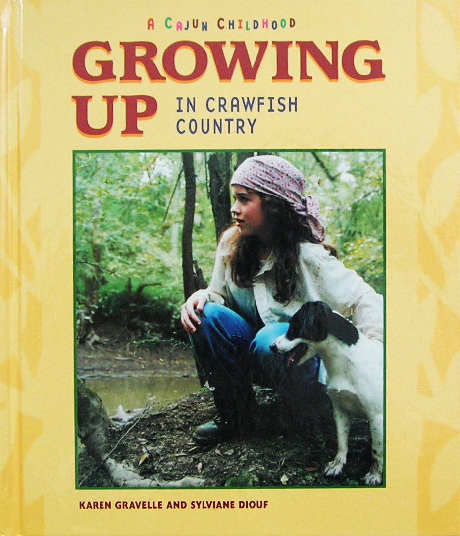 Growing Up in Crawfish Country: A Cajun Childhood (Growing Up in America),New