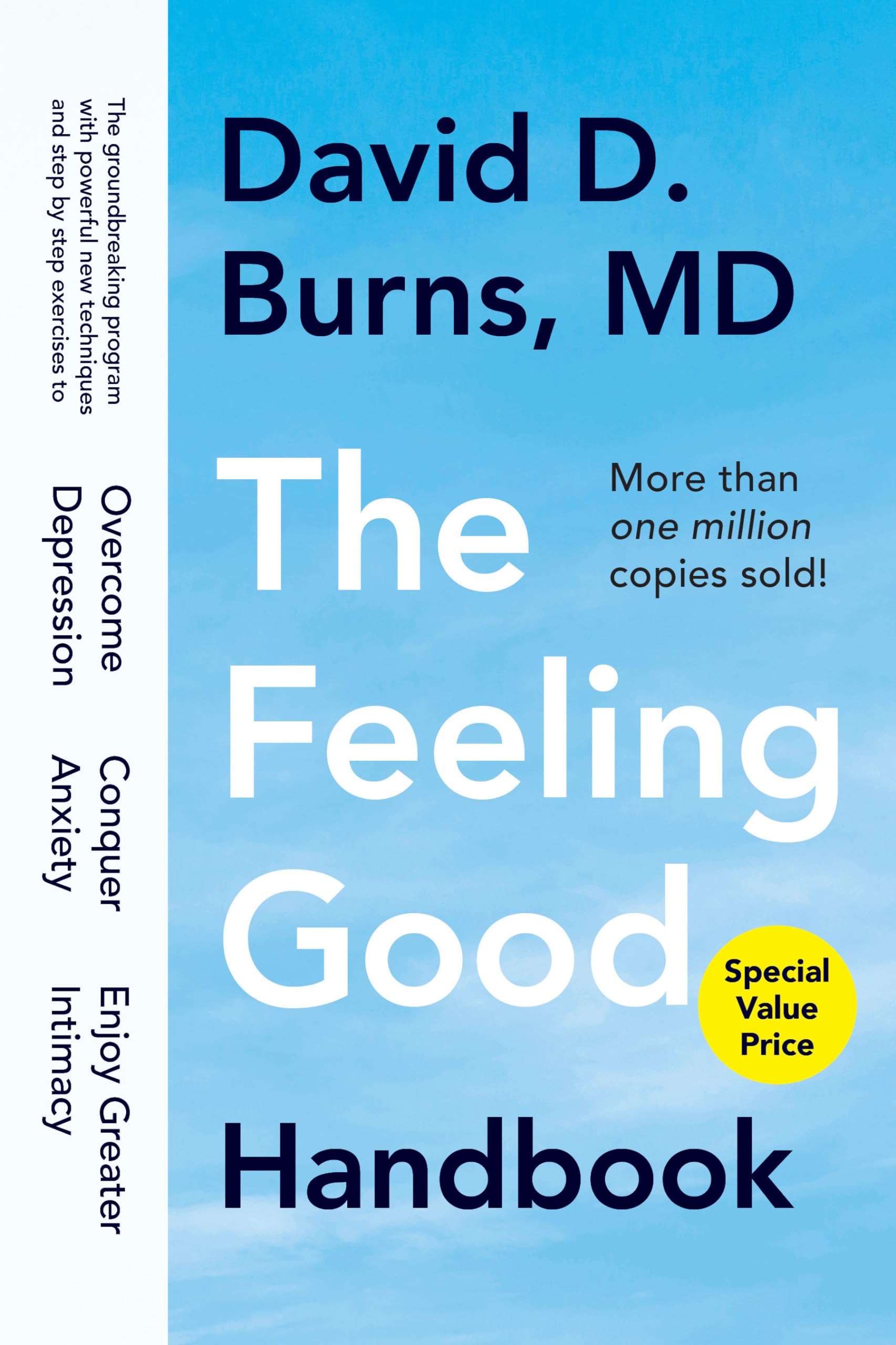 The Feeling Good Handbook: The Groundbreaking Program With Powerful New Techniques And Stepbystep Exercises To Overcome Depres,New