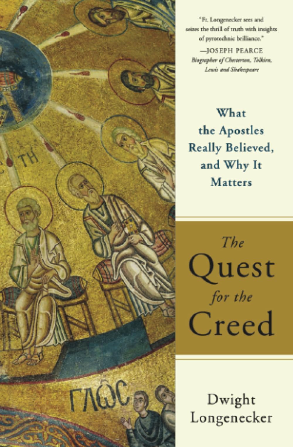 The Quest for the Creed: What the Apostles Really Believed, and Why It Matters,Used