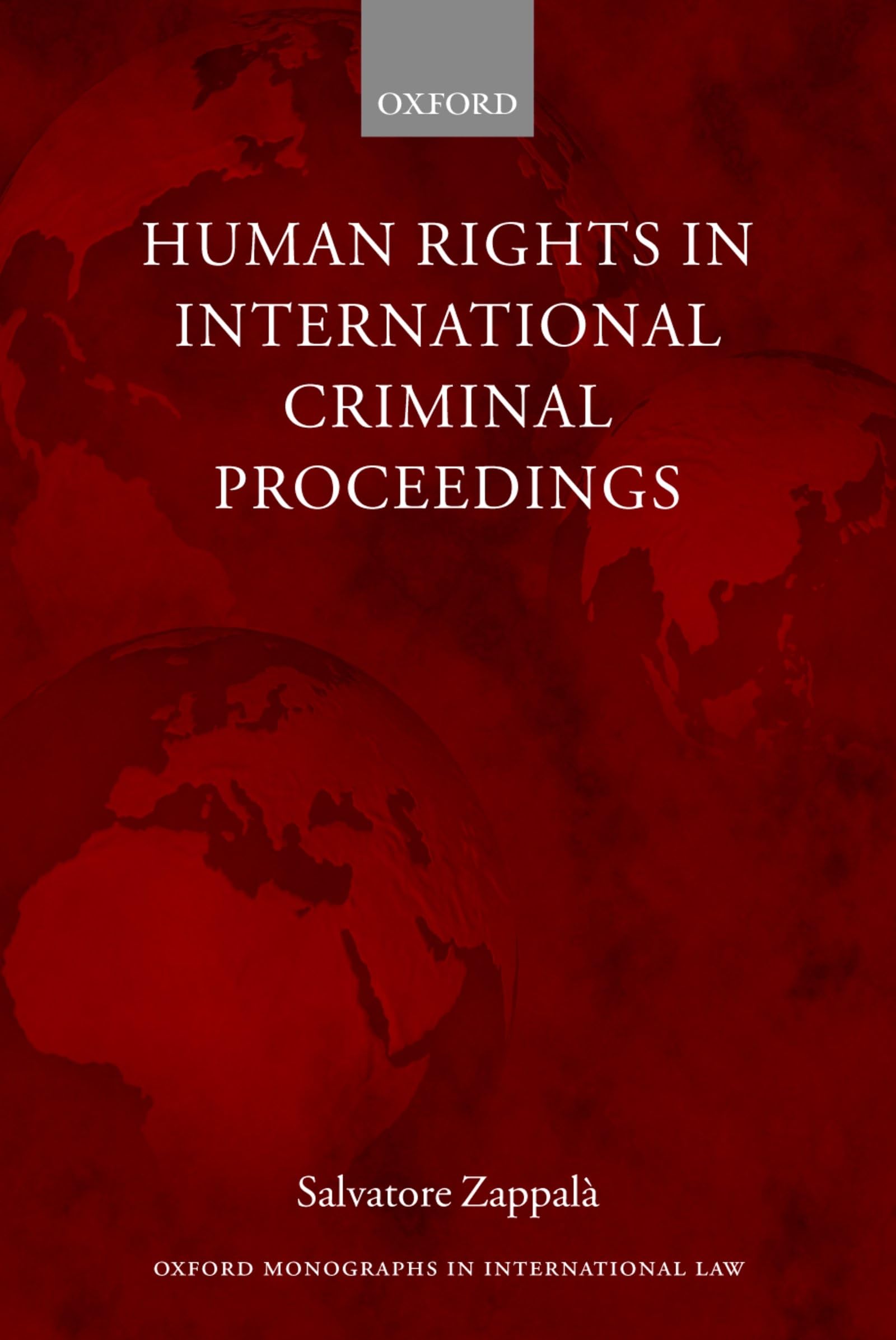 Human Rights in International Criminal Proceedings (Oxford Monographs in International Law),Used