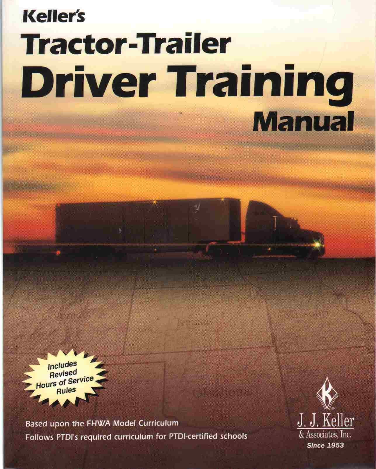 Keller's TractorTrailer Driver Training Manual (Based upon the FHWA Model Curriculum, Follows PTDI's required curriculum for PT,Used