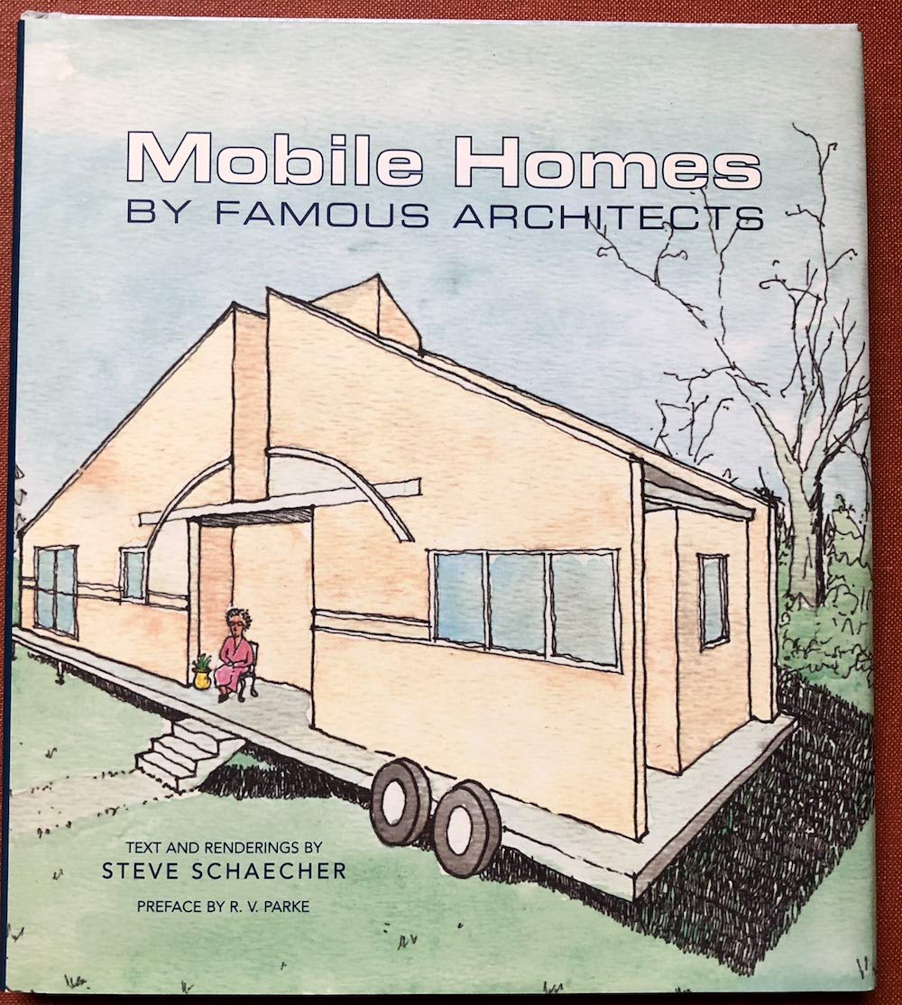 Mobile Homes by Famous Architects,New