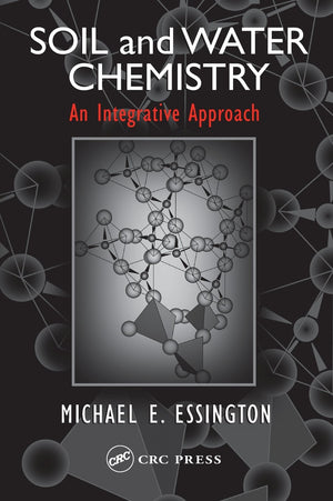 Soil And Water Chemistry: An Integrative Approach,Used