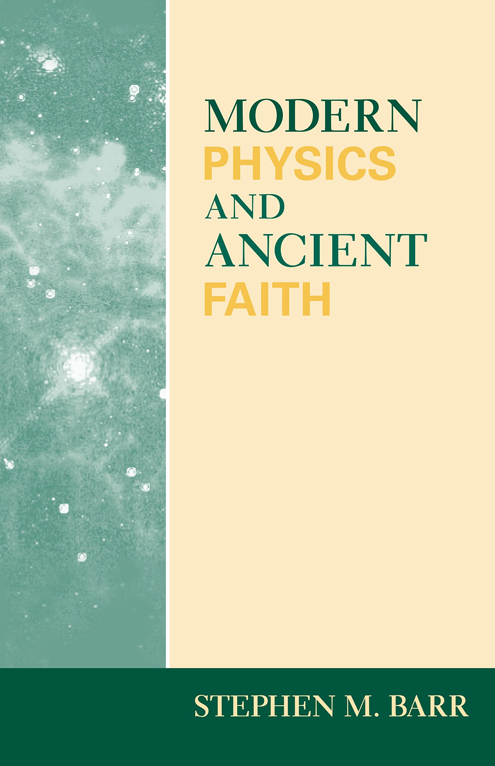 Modern Physics And Ancient Faith,Used