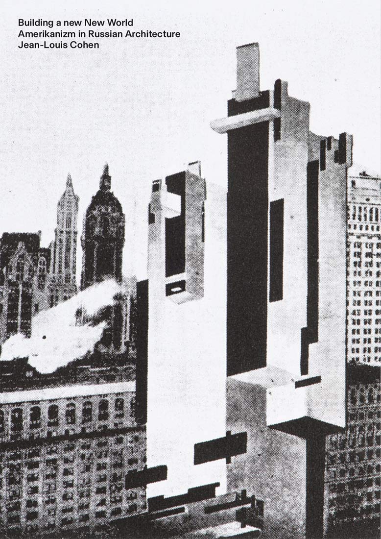 Building a new New World: Amerikanizm in Russian Architecture,Used