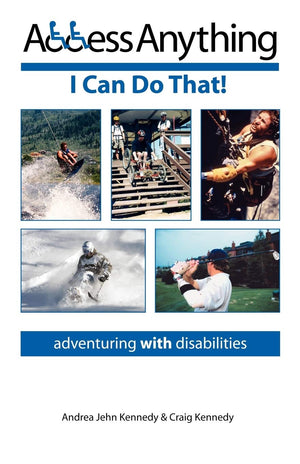 Access Anything: I Can Do That!  Adventuring with Disabilities,Used