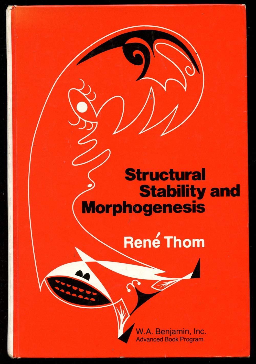 Structural Stability And Morphogenesis;: An Outline Of A General Theory Of Models