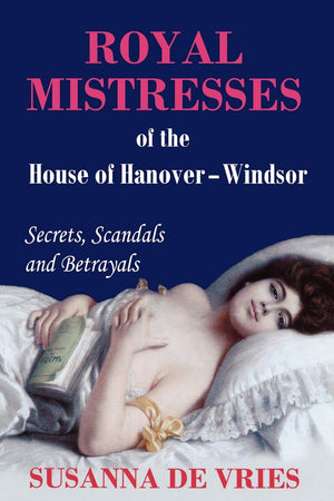 Royal Mistresses of the House of HanoverWindsor,Used