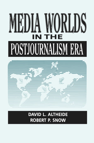 Media Worlds in the Postjournalism Era (Communication & Social Order),Used