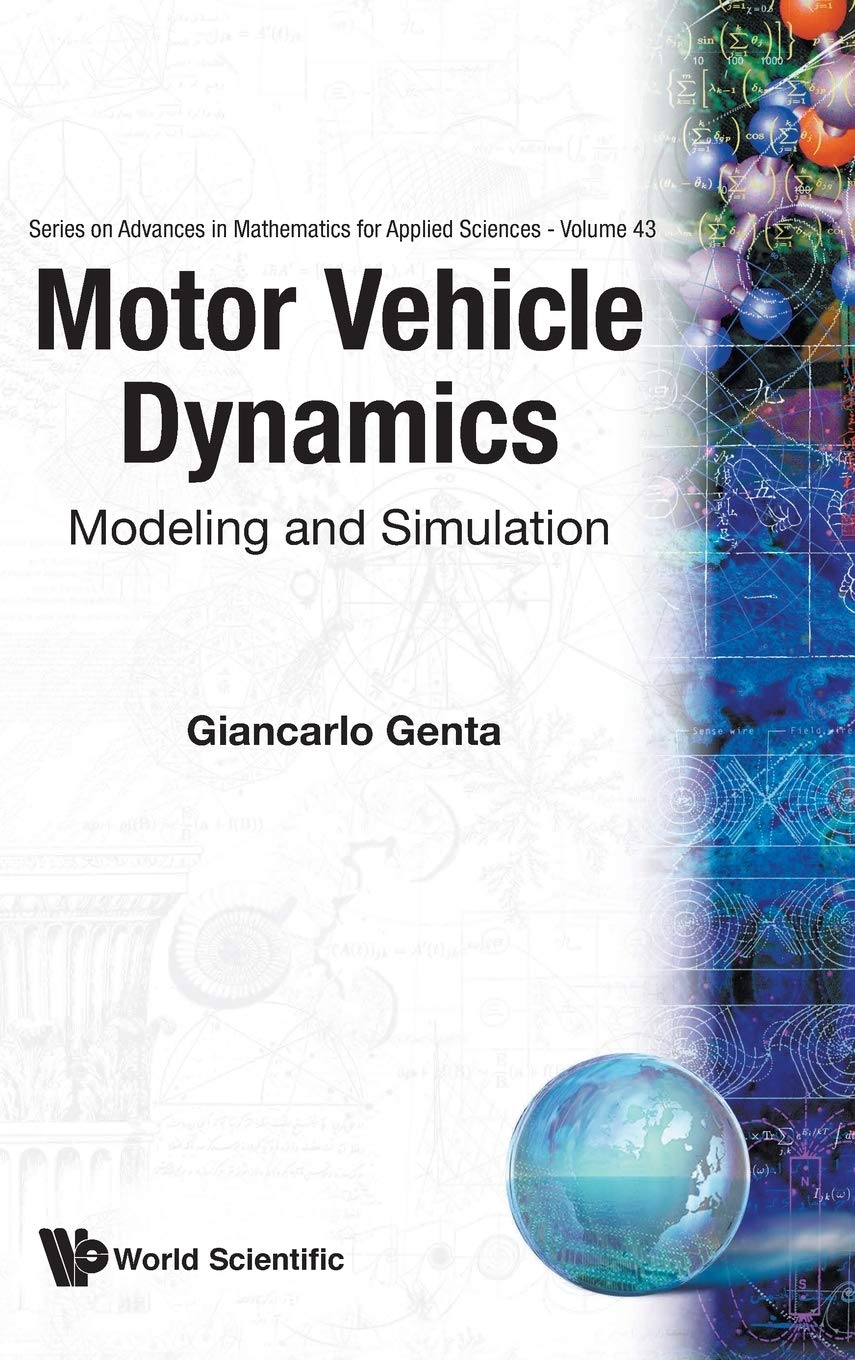 MOTOR VEHICLE DYNAMICS: MODELING AND SIMULATION (Advances in Mathematics for Applied Sciences),Used