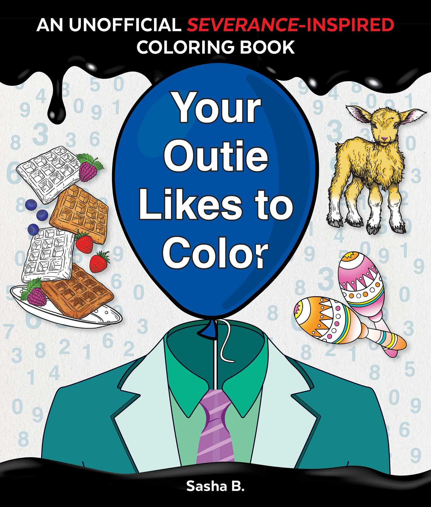 Your Outie Likes To Color: An Unofficial SeveranceInspired Coloring Book For Mdr Fans