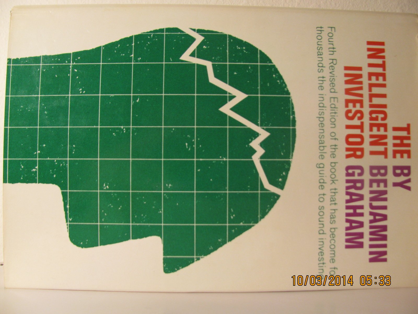 The Intelligent Investor: A Practical Guide to Investing by Benjamin Graham - Essential Financial Wisdom for Smart Investors