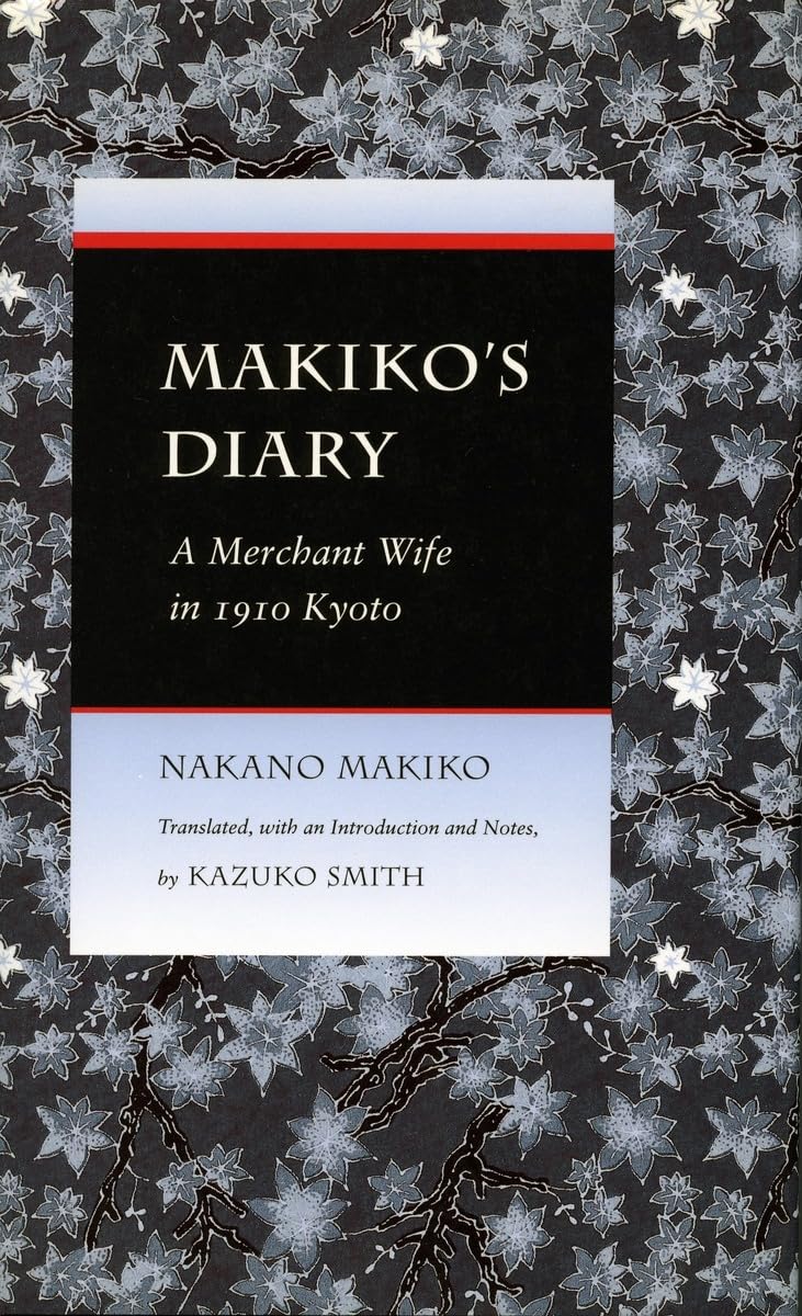 Makiko's Diary: A Merchant Wife in 1910 Kyoto,New
