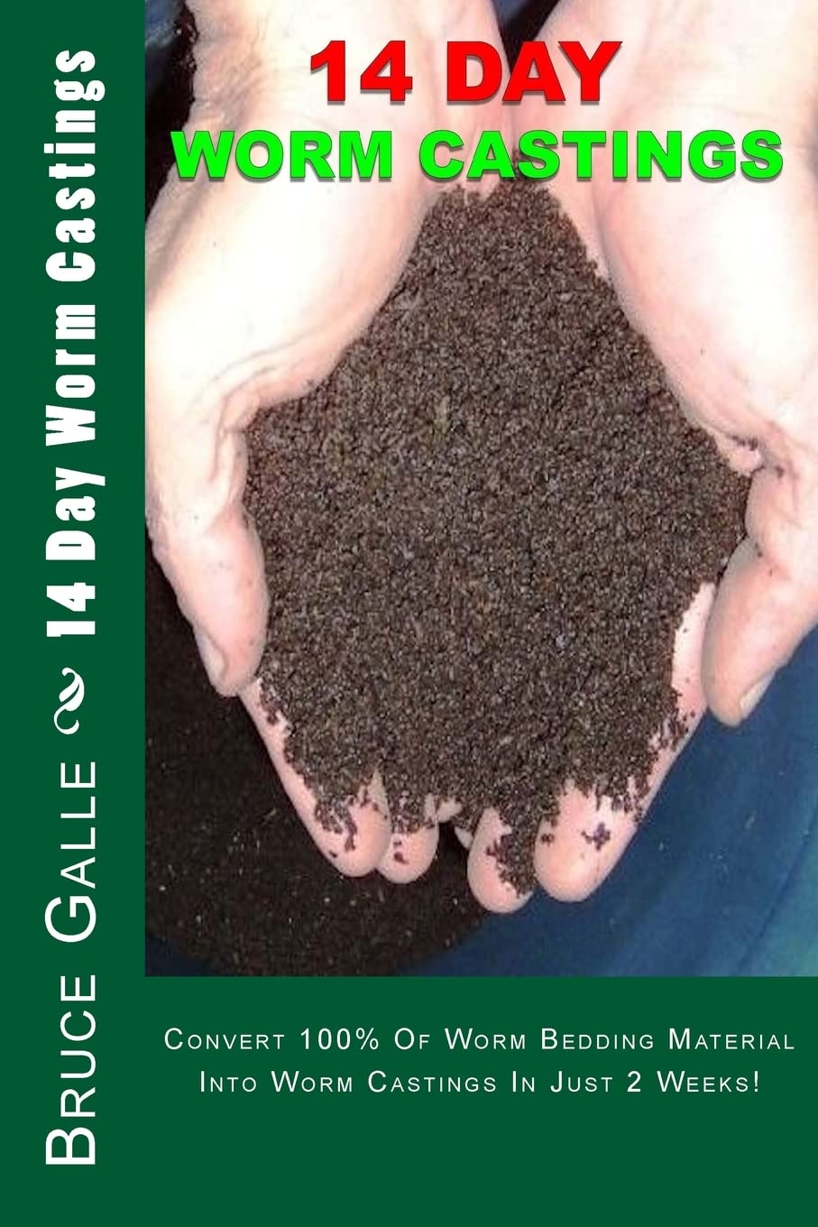 14 Day Worm Castings: Convert 100% Of Worm Bedding Material Into Worm Castings In Just 2 Weeks!,Used