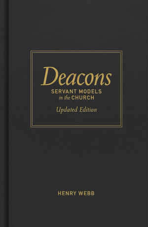 Deacons, Updated Edition: Servant Models In The Church,Used