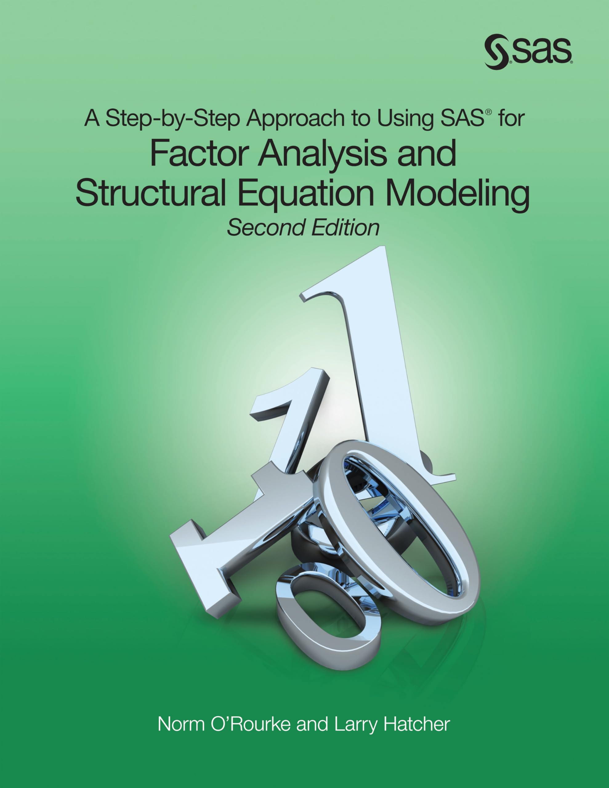 A StepbyStep Approach to Using SAS for Factor Analysis and Structural Equation Modeling,Used