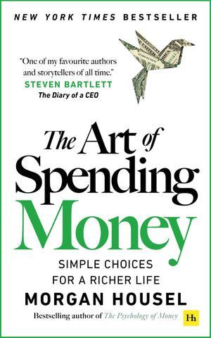 The Art Of Spending Money  Deluxe Edition: Simple Choices For A Richer Life