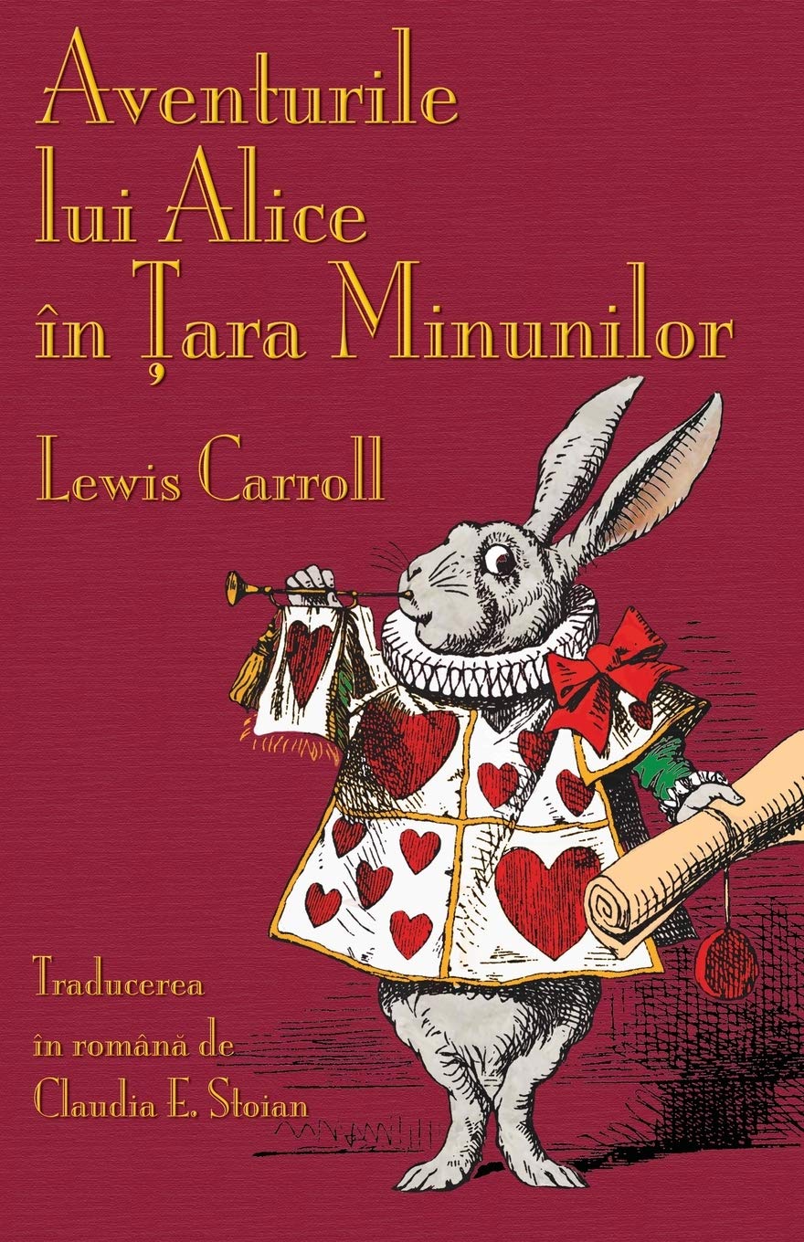 Aventurile lui Alice n ?ara Minunilor: Alice's Adventures in Wonderland in Romanian (Romanian Edition),Used
