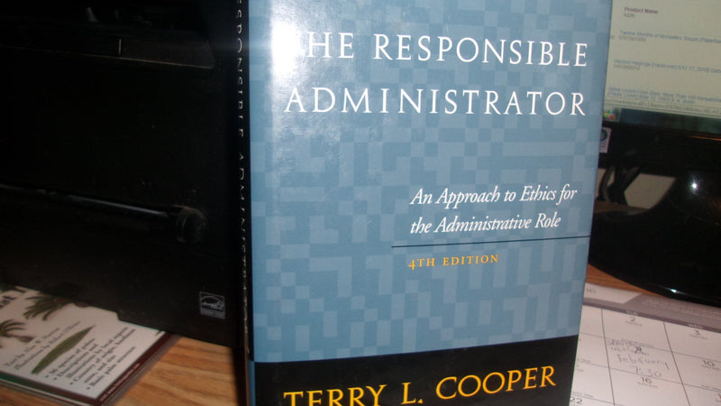 The Responsible Administrator: An Approach to Ethics for the Administrative Role (JOSSEY BASS NONPROFIT & PUBLIC MANAGEMENT SERI,Used