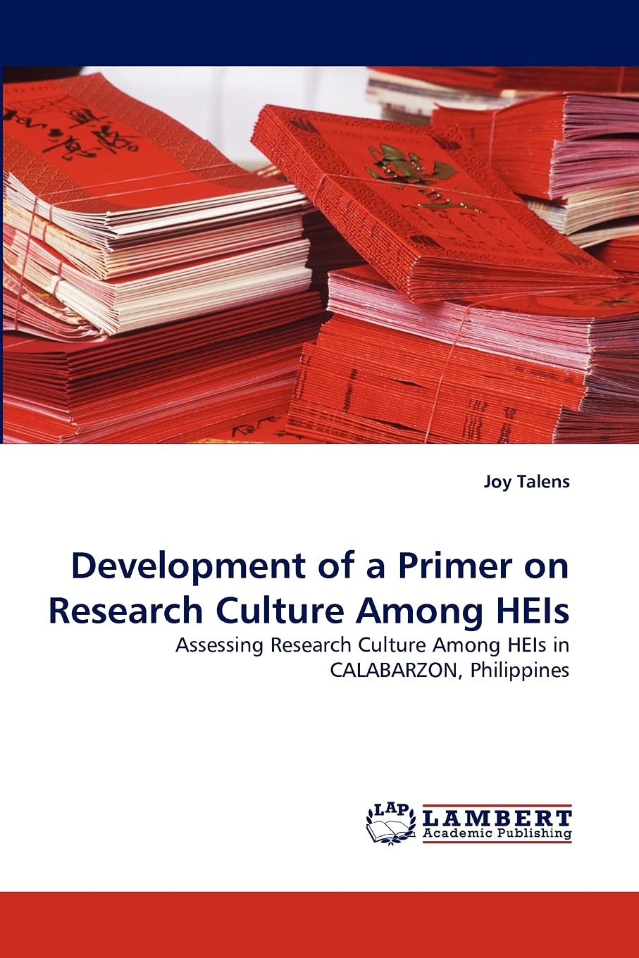 Development of a Primer on Research Culture Among HEIs: Assessing Research Culture Among HEIs in CALABARZON, Philippines,Used