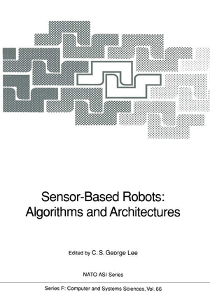 SensorBased Robots: Algorithms and Architectures (NATO ASI Subseries F:, 66),Used