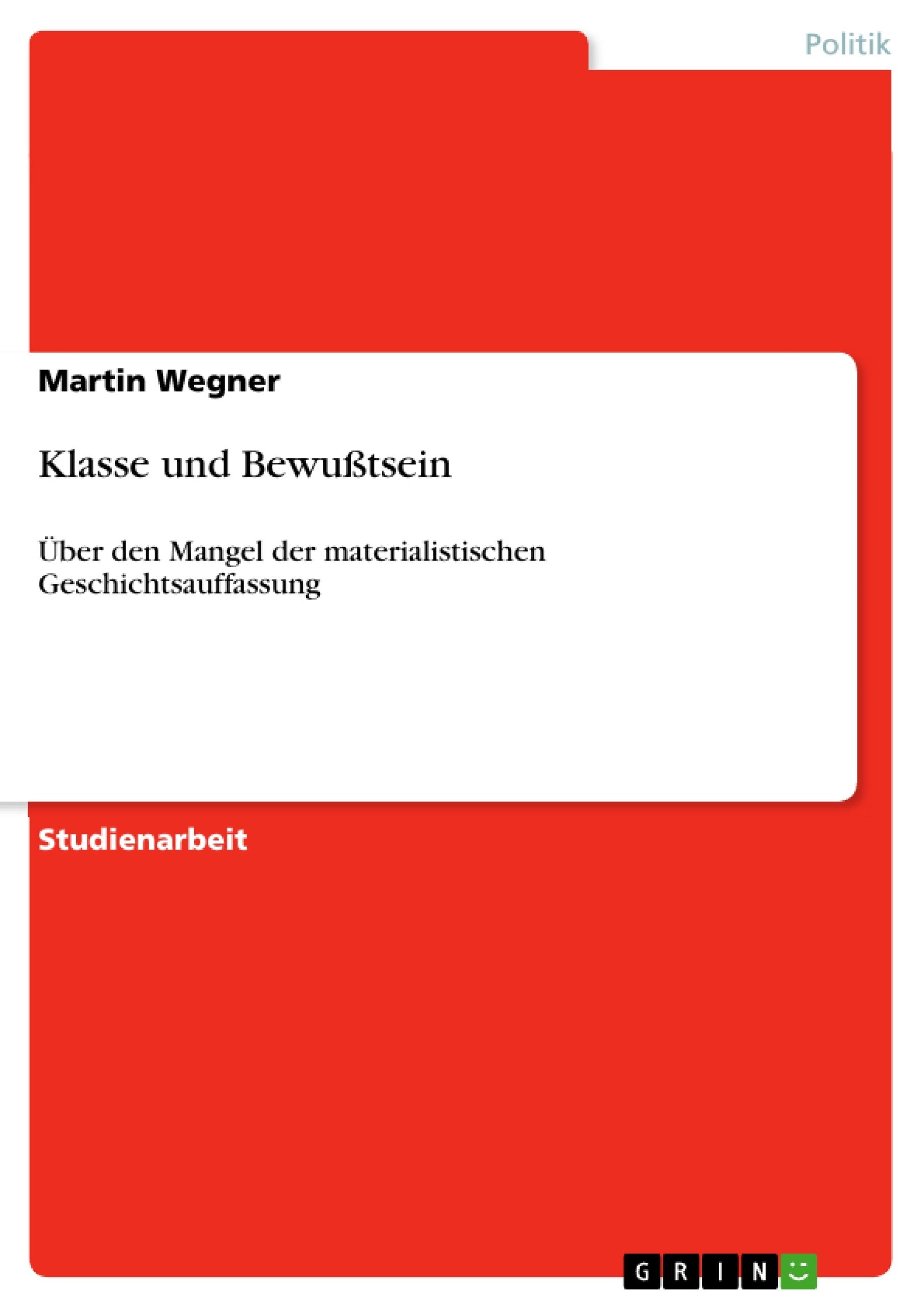 Klasse Und Bewutsein: Ber Den Mangel Der Materialistischen Geschichtsauffassung (German Edition),Used