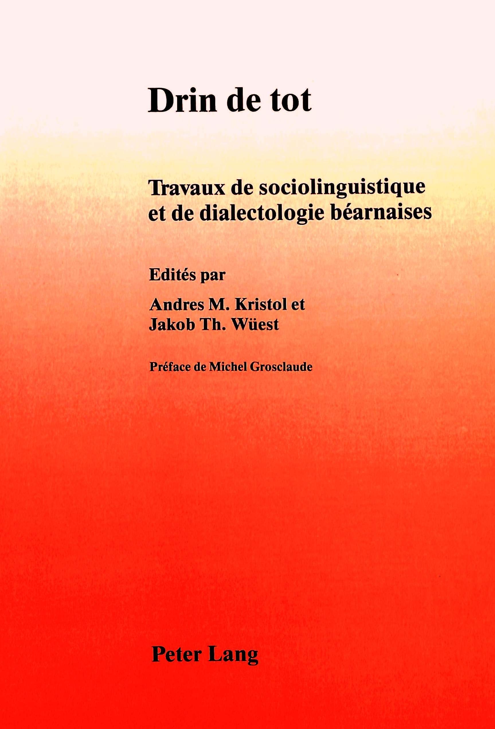 Drin de tot: Travaux de sociolinguistique et de dialectologie barnaises (French Edition),Used