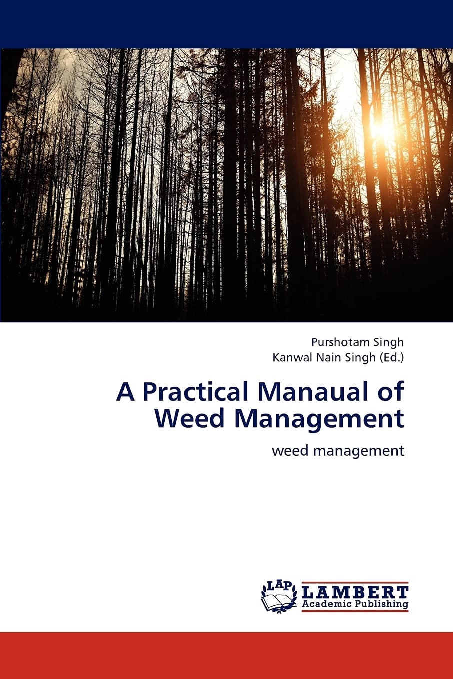 A Practical Manaual of Weed Management: weed management,Used