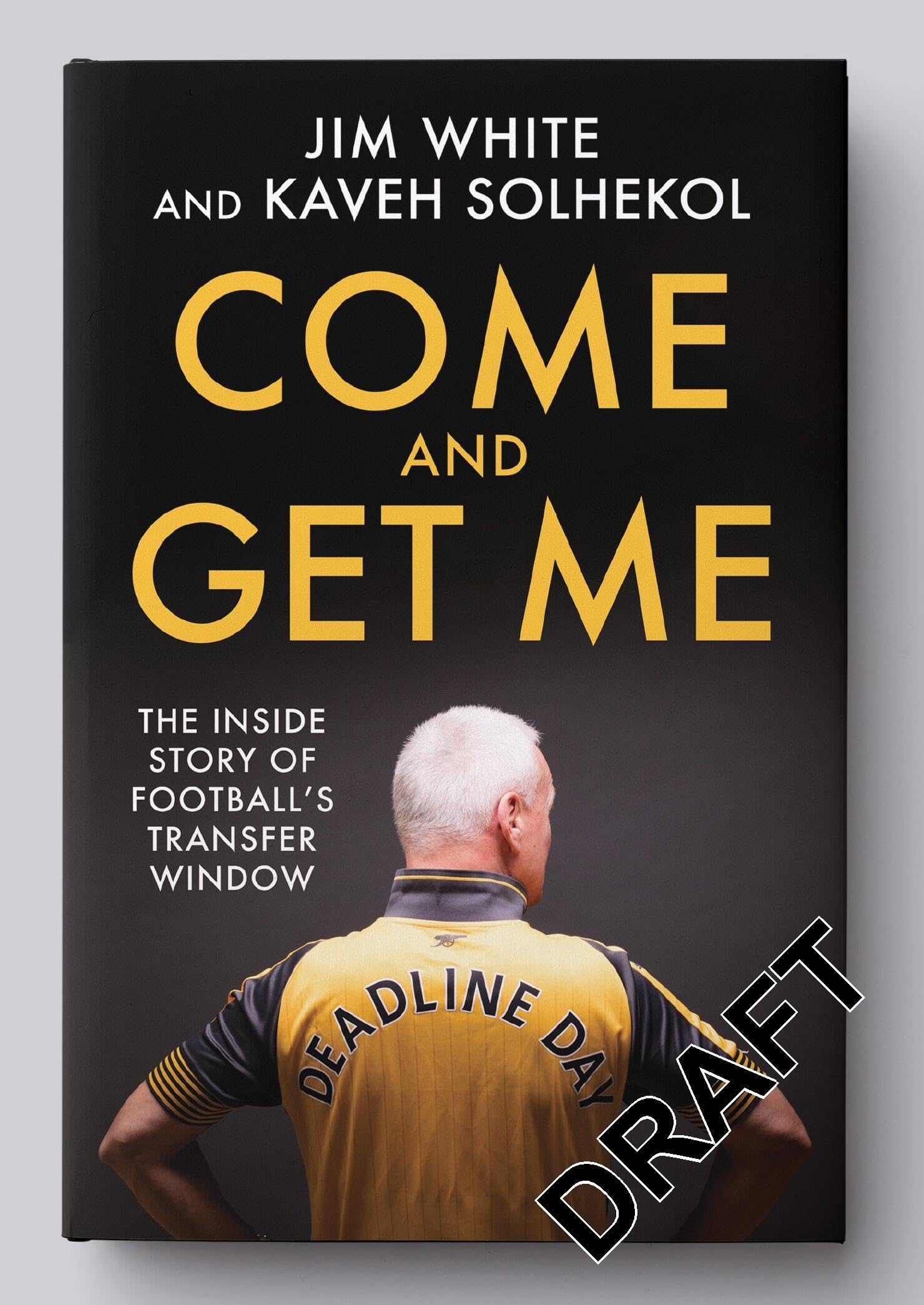 Deadline Day: The Inside Story Of Footballs Transfer Window,New