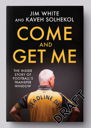 Deadline Day: The Inside Story Of Footballs Transfer Window,New