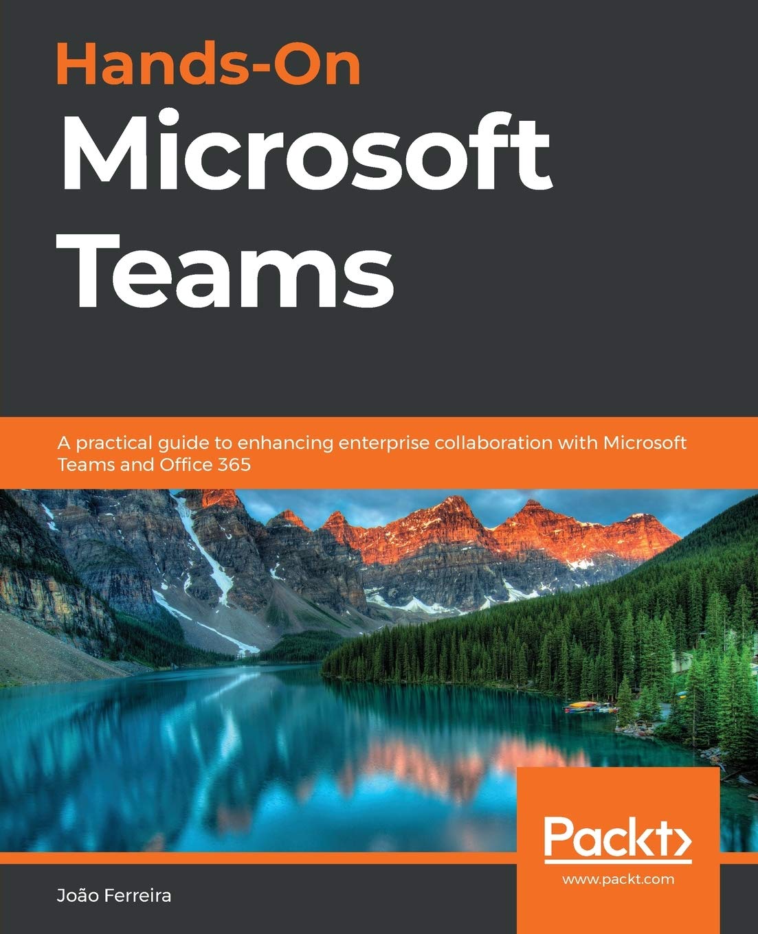 HandsOn Microsoft Teams: A practical guide to enhancing enterprise collaboration with Microsoft Teams and Office 365,Used