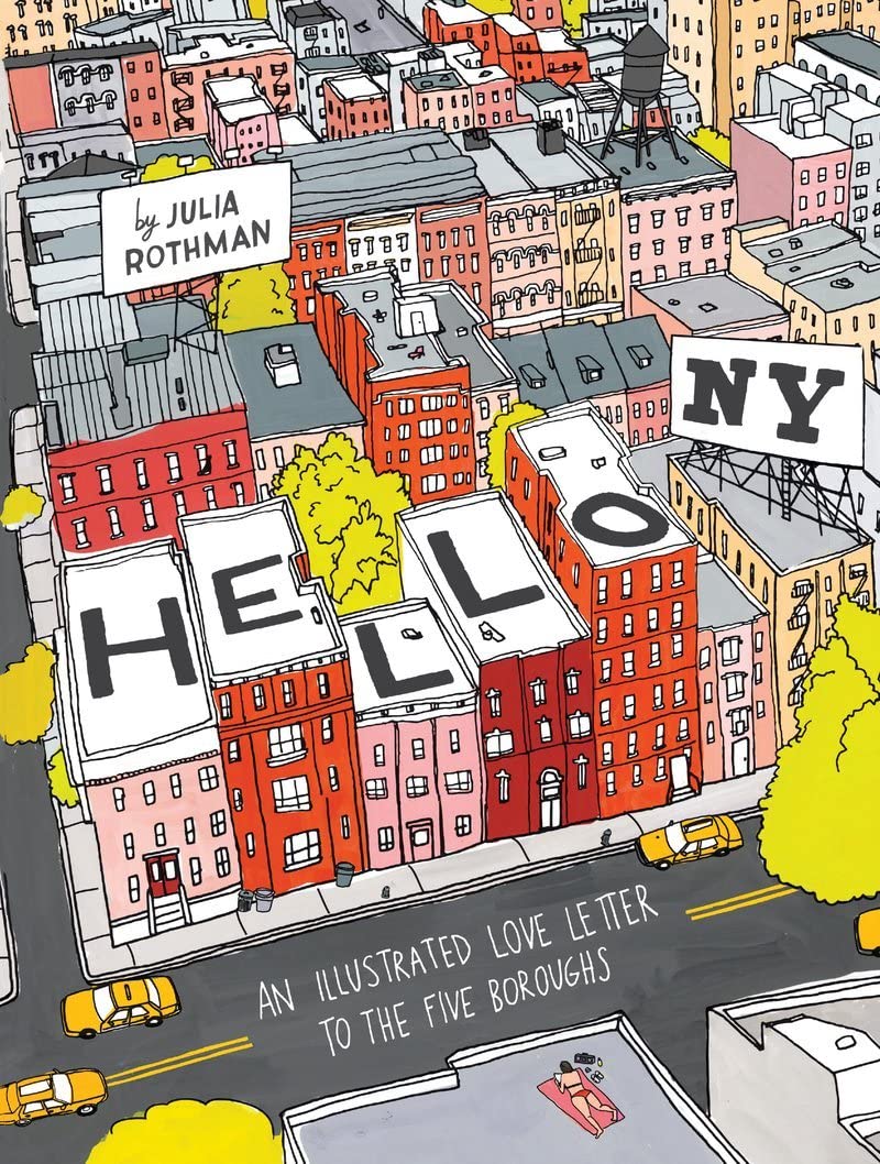 Hello Ny: An Illustrated Love Letter To The Five Boroughs