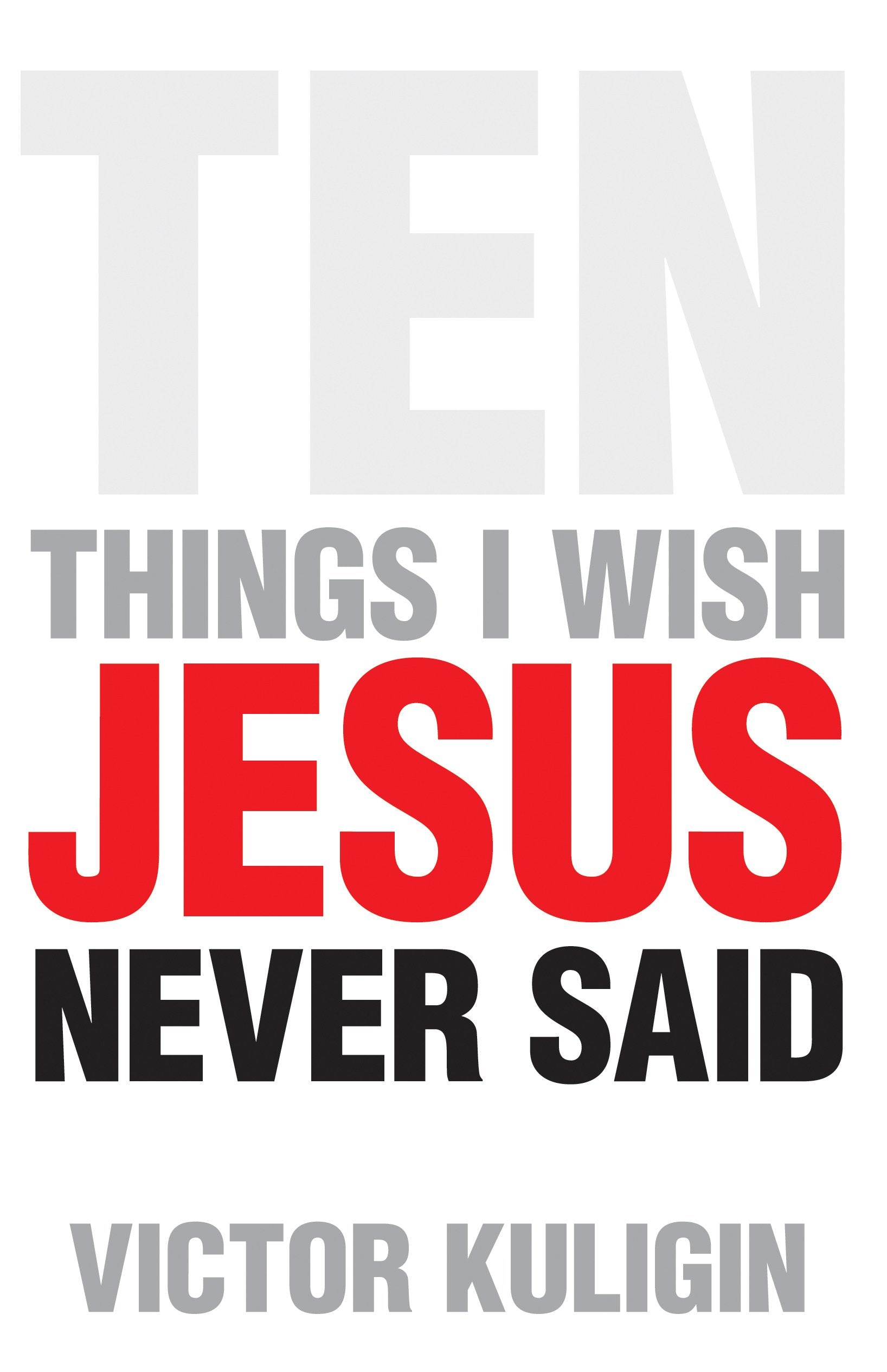 Ten Things I Wish Jesus Never Said,Used