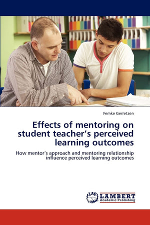 Effects of mentoring on student teachers perceived learning outcomes: How mentors approach and mentoring relationship influence ,Used