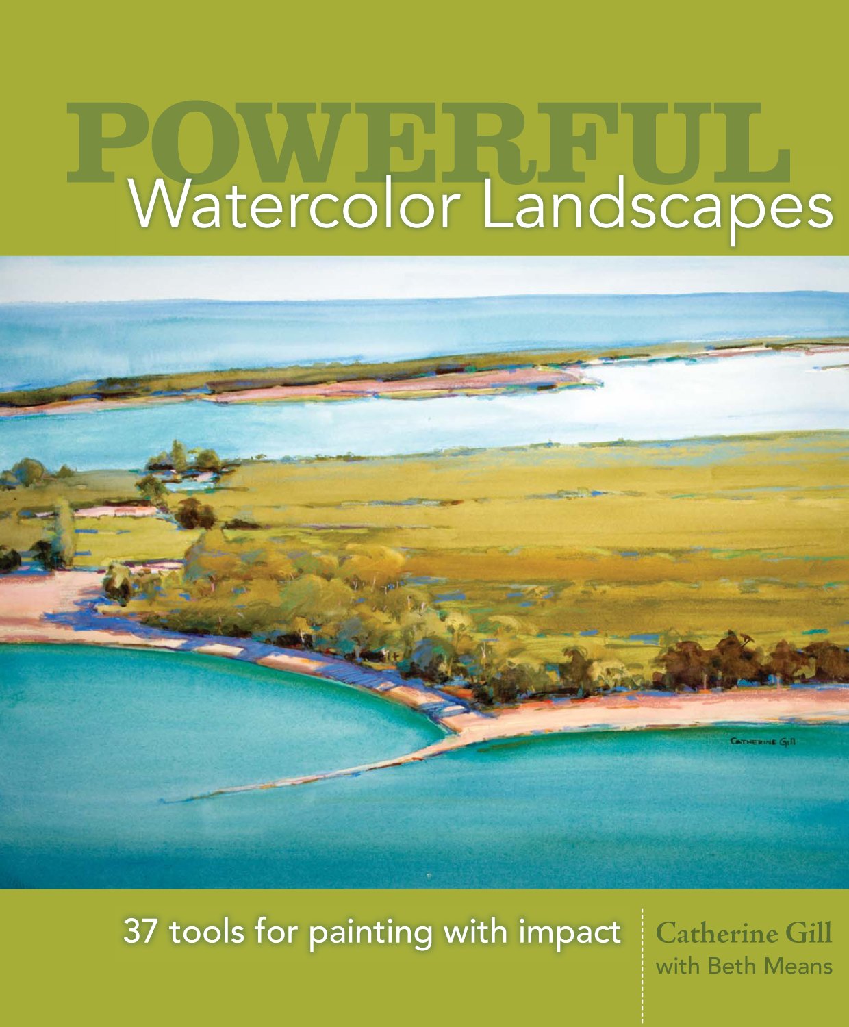 Powerful Watercolor Landscapes: Tools For Painting With Impact