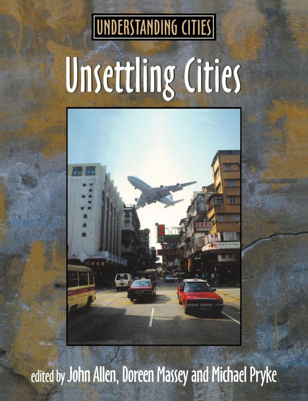 Unsettling Cities (Understanding Cities),Used