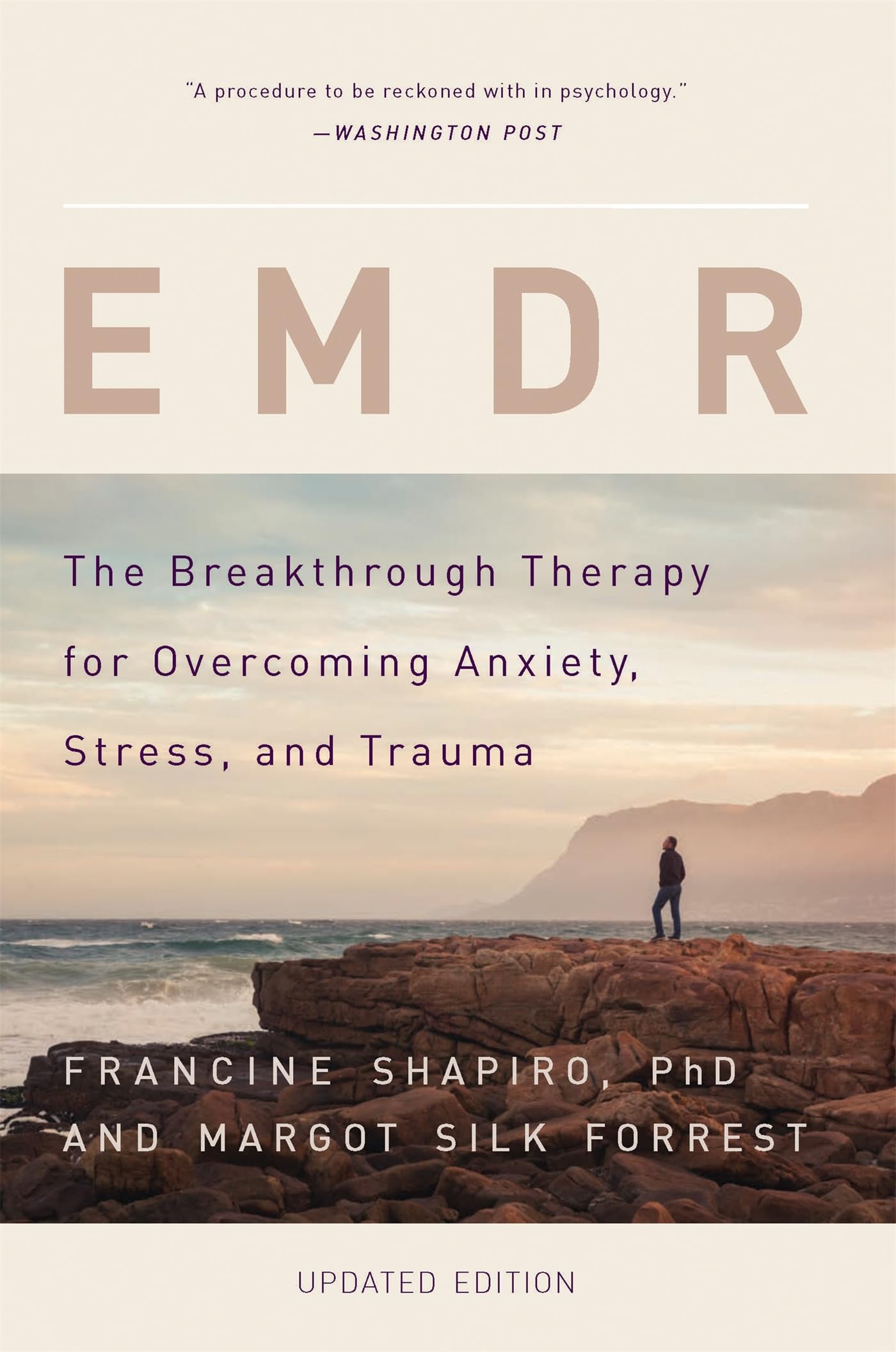 EMDR: The Breakthrough Therapy for Overcoming Anxiety, Stress, and Trauma,Used