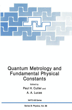 Quantum Metrology and Fundamental Physical Constants (NATO Science Series B:, 98),Used