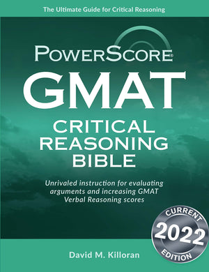 Powerscore GMAT Critical Reasoning Bible 2020: A Comprehensive System for Attacking GMAT Critical Reasoning Questions!,Used