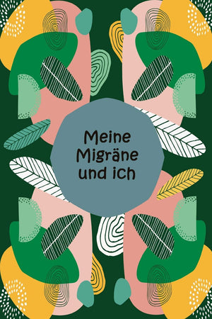 Meine Migrne und ich: Kopfschmerztagebuch zum Ausfllen  Migrnetagebuch zum Selberschreiben  fr 52 Wochen  Fr Deine Notizen rund ,Used