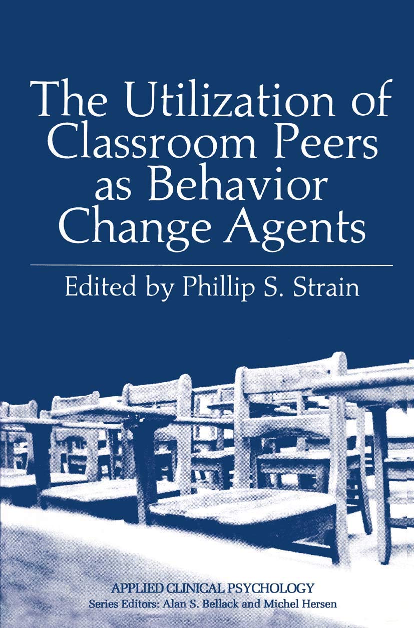 The Utilization of Classroom Peers as Behavior Change Agents (Applied Clinical Psychology),Used