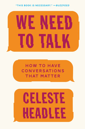 We Need To Talk: How To Have Conversations That Matter-new