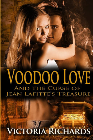Voodoo Love: And The Curse Of Jean Lafitte'S Treasure,New