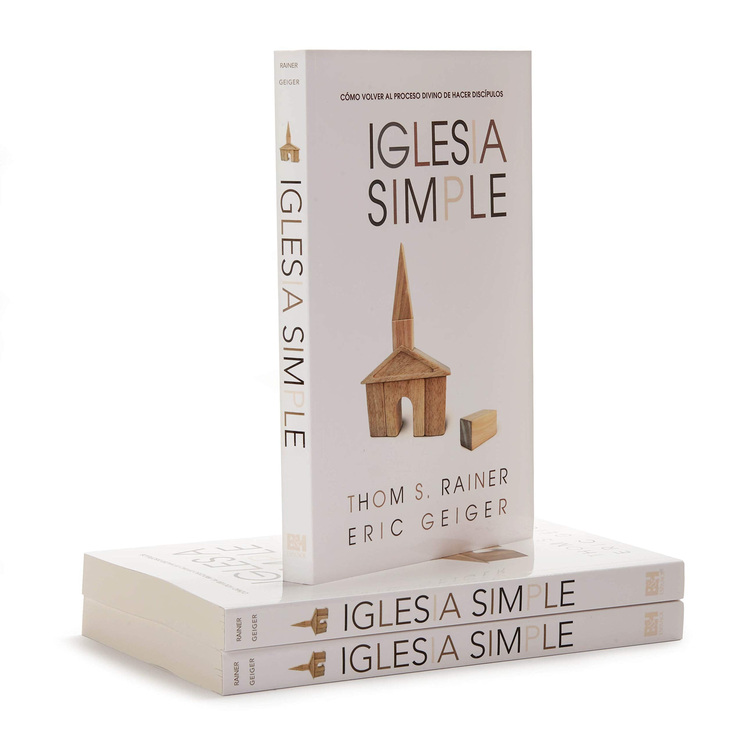 Iglesia Simple: Como volver al proceso Divino de hacer discpulos (Spanish Edition),Used